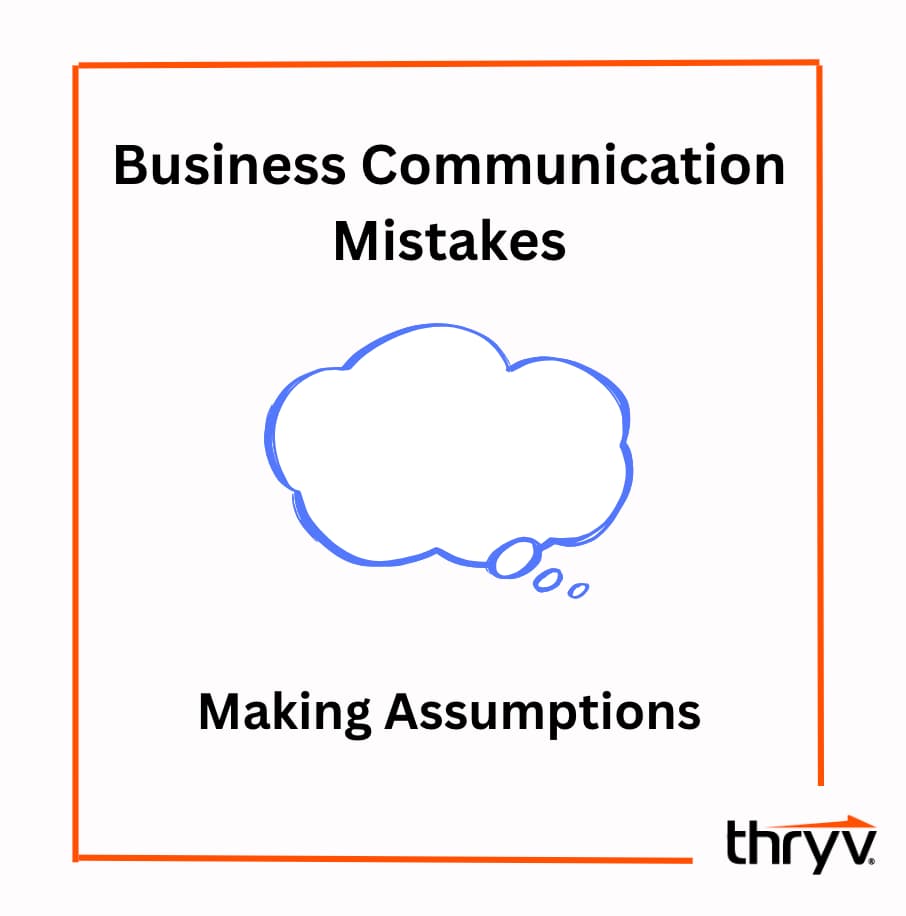 business communication mistake making assumptions